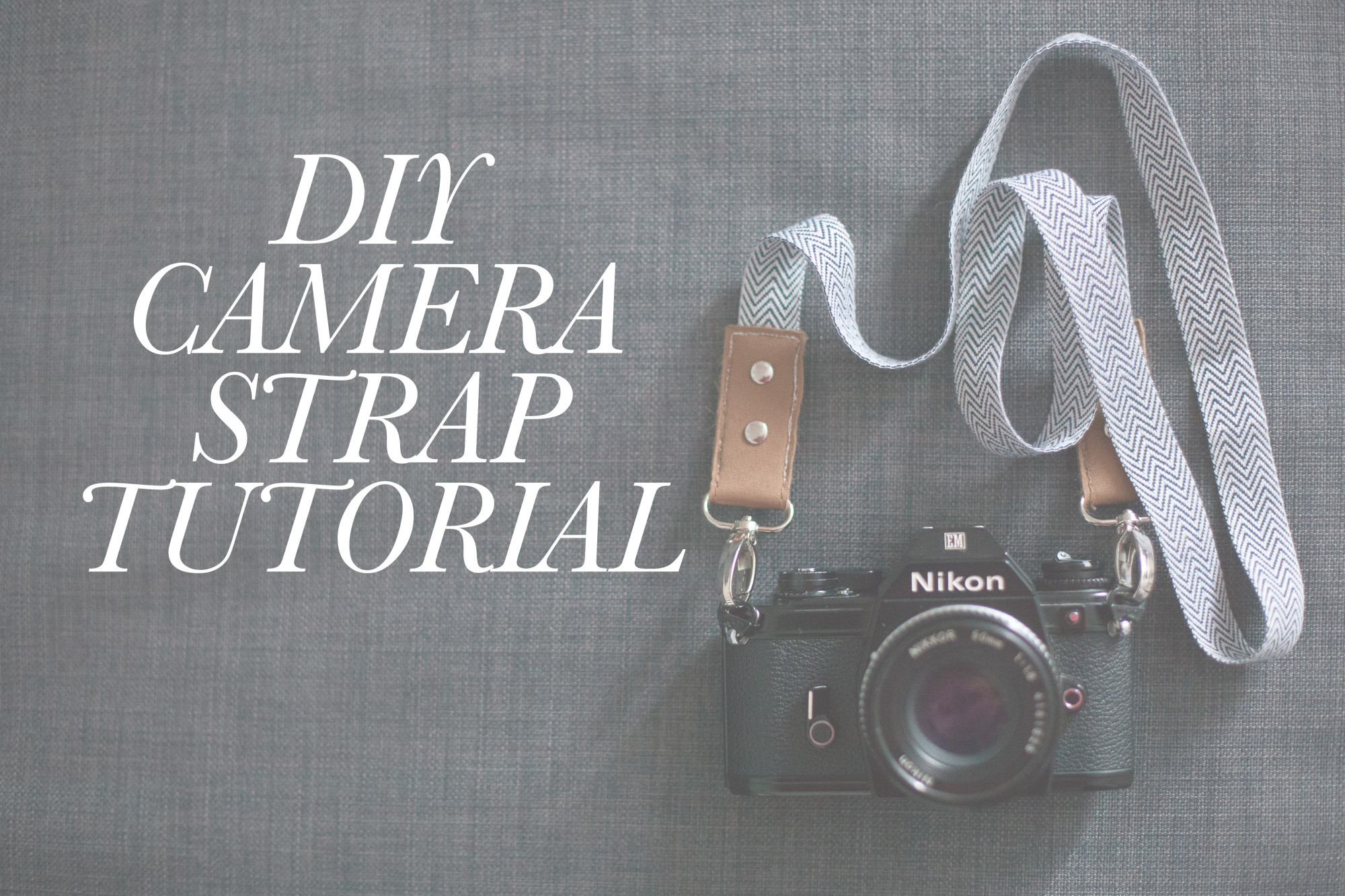 DIY Camera Strap Tutorial